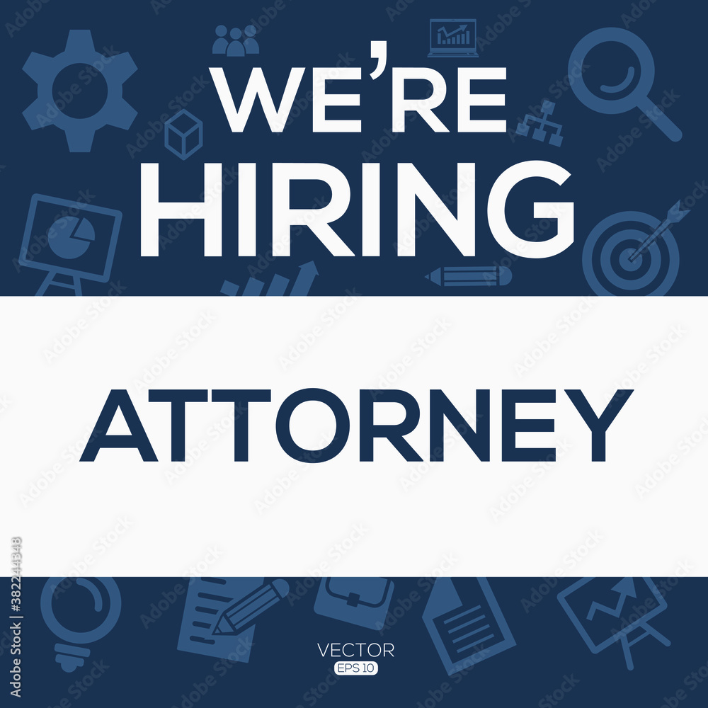 creative text Design (we are hiring Attorney),written in English language, vector illustration.