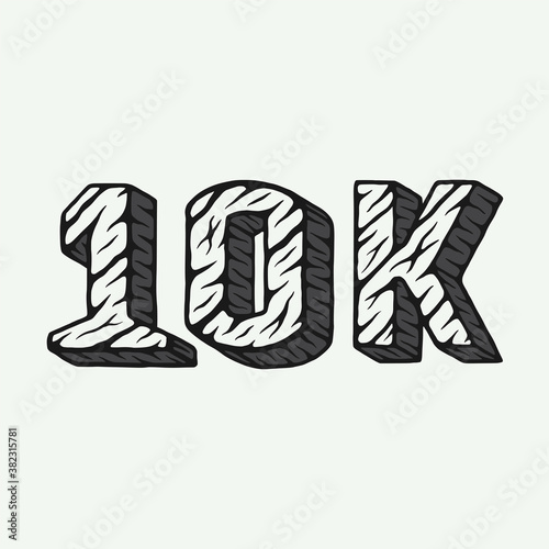 Vintage retro woodcut 10k followers typography with stone texture. Can be used like emblem, logo, badge, label. mark, poster or print. Monochrome Graphic Art. Vector Illustration..