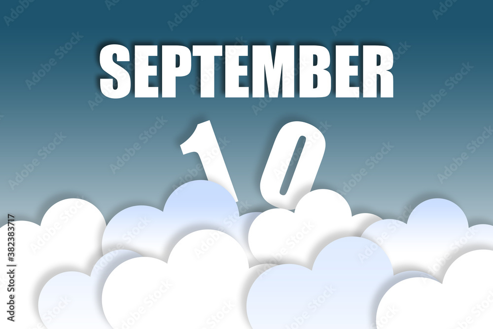 Fototapeta premium september 10th. Day 10 of month,Month name and date floating in the air on beautiful blue sky background with fluffy clouds. autumn month, day of the year concept
