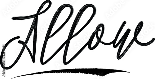 Allow Brush Calligraphy Handwritten Typography Text on
White Background