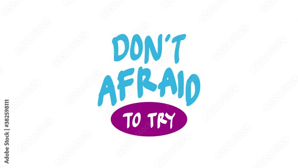 Do not afraid to try. Motivational quote in doodle style. Do not afraid to try. Motivational quote in doodle style.