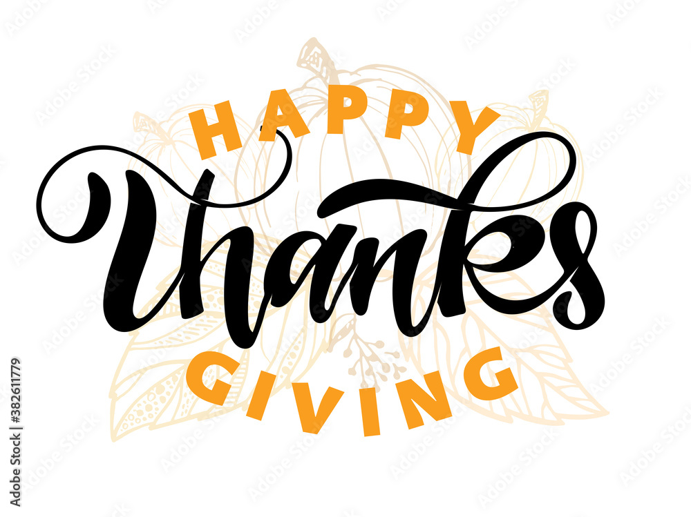 Happy thanksgiving day. Give Thanks. Cute lettering poster. Leaf autumn fall pattern background.