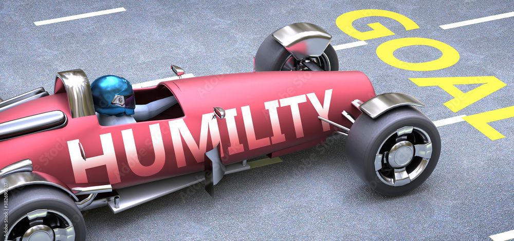 Humility helps reaching goals, pictured as a race car with a phrase ...