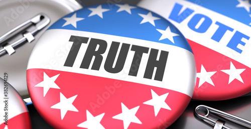 Truth and elections in the USA, pictured as pin-back buttons with American flag colors, words Truth and vote, to symbolize that t can be a part of election or can influence voting, 3d illustration photo
