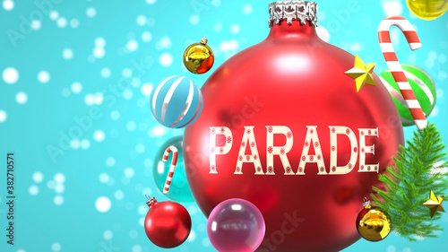 Fotografie Parade and Xmas holidays, pictured as abstract Christmas ornament ball with word