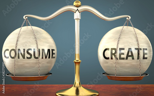consume and create staying in balance - pictured as a metal scale with weights and labels consume and create to symbolize balance and symmetry of those concepts, 3d illustration