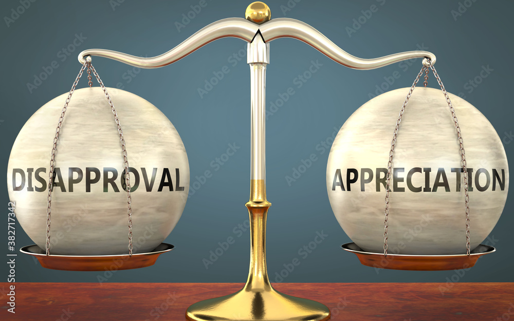disapproval and appreciation staying in balance - pictured as a metal ...