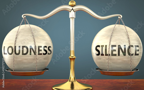 loudness and silence staying in balance - pictured as a metal scale with weights and labels loudness and silence to symbolize balance and symmetry of those concepts, 3d illustration