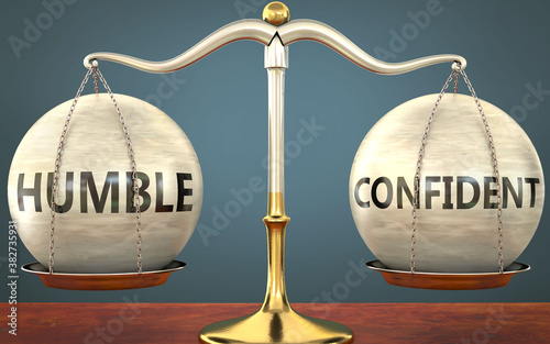 humble and confident staying in balance - pictured as a metal scale with weights and labels humble and confident to symbolize balance and symmetry of those concepts, 3d illustration photo