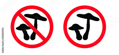 Inedible. not for human consumption. Stop, poisonous mushroom area. No dangerous toxin sign. Don’t eating Poison mushrooms sign. Forbidden to eat, Do not pick fungus zone. Flat vector symbol