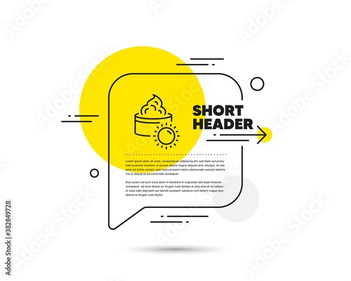 Sun face cream line icon. Speech bubble vector concept. Skin care sign. Cosmetic lotion symbol. Sun cream line icon. Abstract bubble balloon badge. Vector