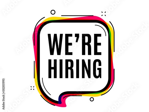 We're hiring symbol. Speech bubble vector banner. Recruitment agency sign. Hire employees symbol. Thought or dialogue speech balloon shape. Hiring chat think bubble. Infographic cloud message. Vector
