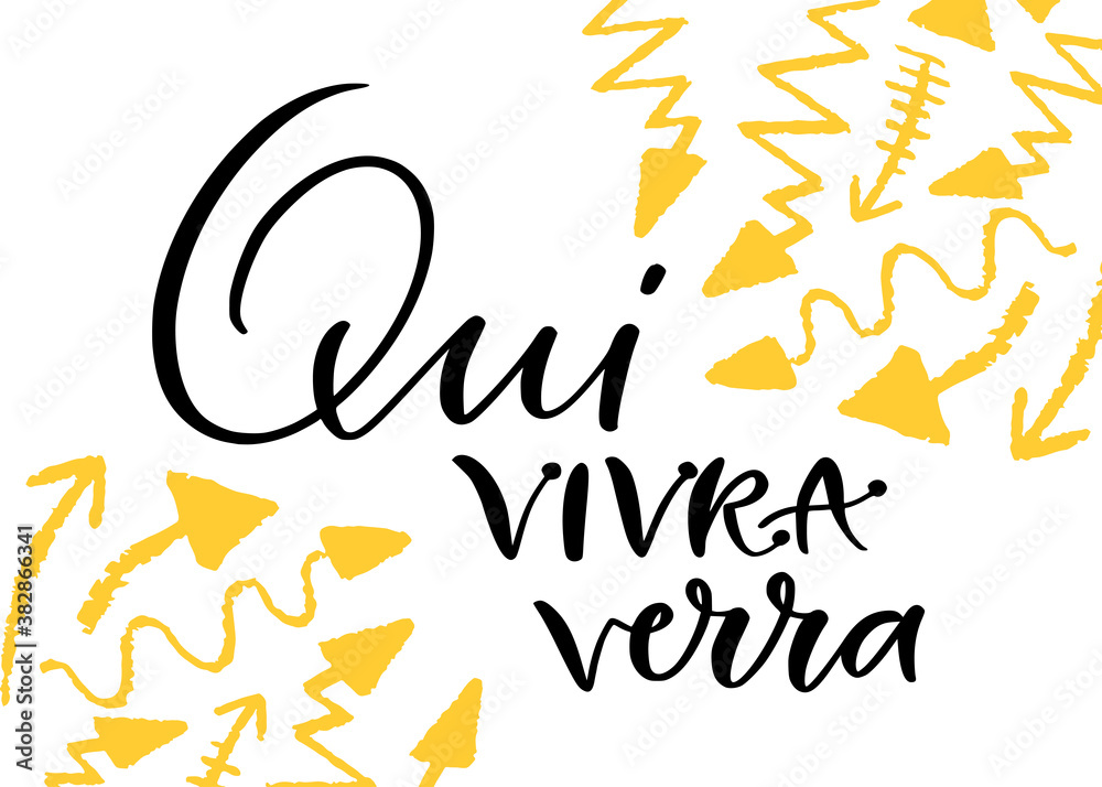 Fototapeta premium Qui vivra verra - french motivational phrase. In English - time will tell. Hand lettered calligraphic quote.