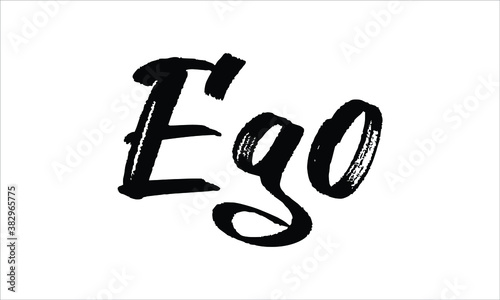 Ego Typography Hand drawn Brush Black text lettering words and phrase isolated on the White background