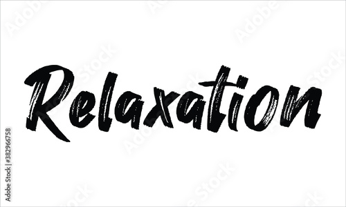 Relaxation Typography Hand drawn Brush Black text lettering words and phrase isolated on the White background