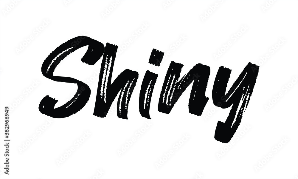 Obraz premium Shiny Typography Hand drawn Brush Black text lettering words and phrase isolated on the White background