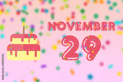 november 29th. Day 29 of month Birthday greeting card with date of birth and birthday cake. autumn month  day of the year concept