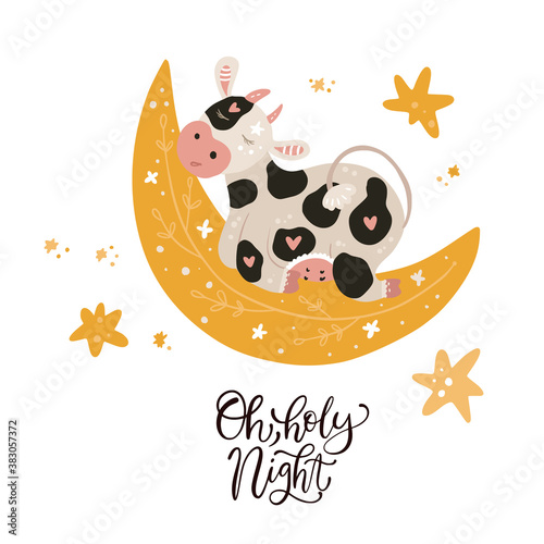 Christmas cute cartoon cow. Vector poster with hand drawn lettering - Oh holy night. Animal sleeping on the moon. Greeting card and apparel print on white. New Year 2021.