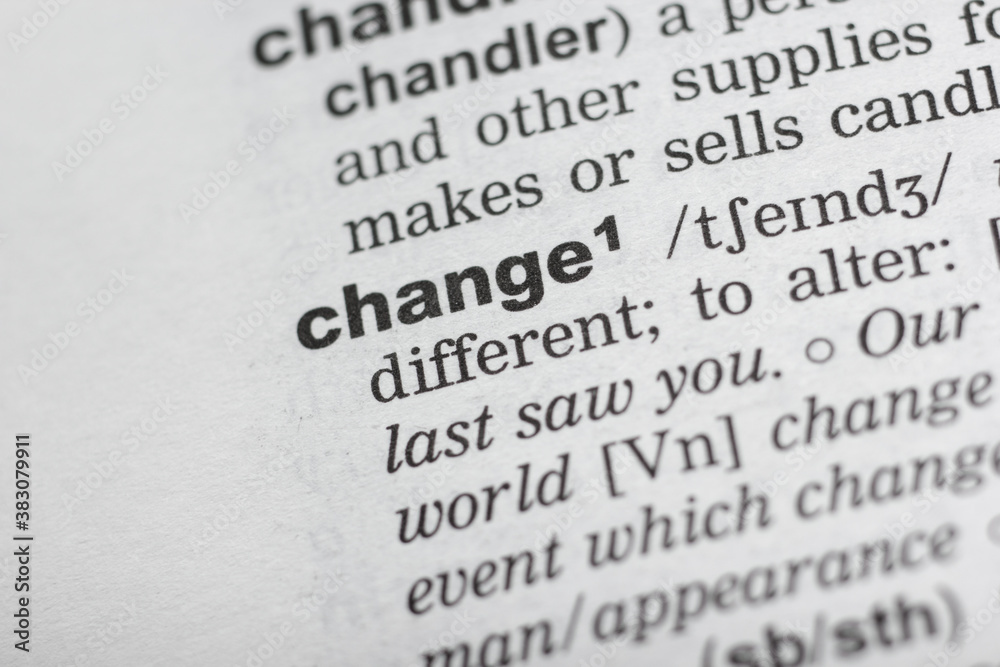 Obraz premium Dictionary definition of the word change. Close-up shot