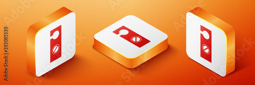 Isometric Please do not disturb icon isolated on orange background. Hotel Door Hanger Tags. Orange square button. Vector.