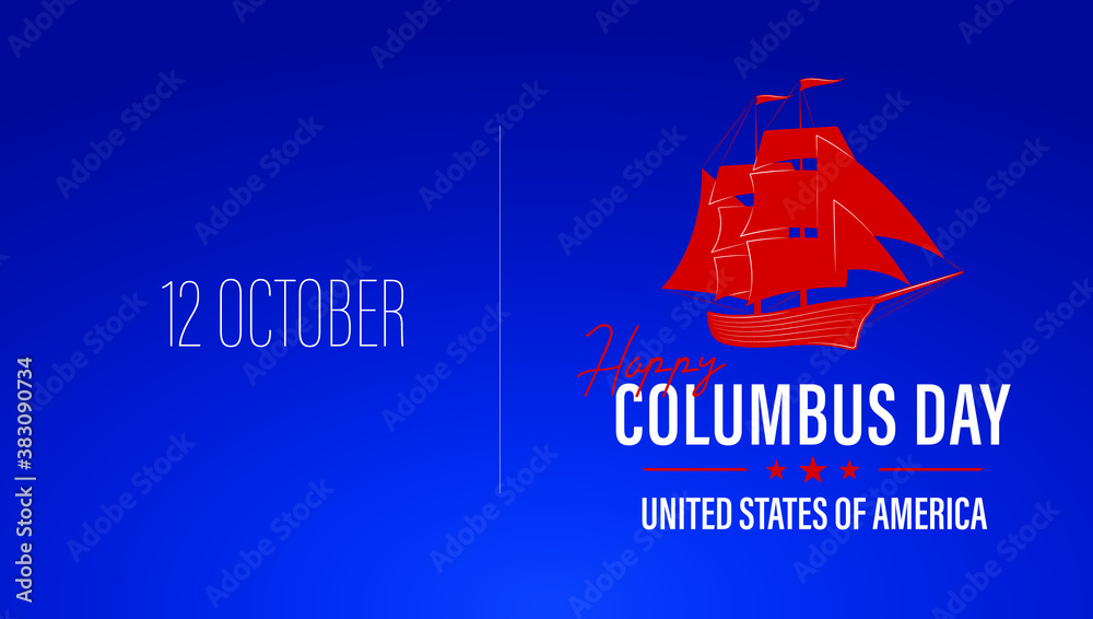 Columbus Day, the discoverer of America, usa flag and ship, holiday banner. Sailing ship with masts. Happy Columbus Day Vector illustration (Rectangle Size)