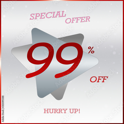 Primium Special Offer Discount Banner With 99% Off Hurry Up Text On Silver Grey Triangle Label With Glossy Red Frame. photo