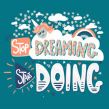 Stop dreaming hand drawn vector stylized lettering