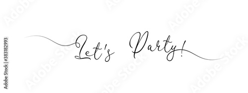 let's party. letter calligraphy banner