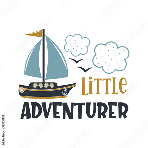 Little adventurer positive slogan inscription. Baby boy postcard, banner lettering. Kids illustration for prints on t-shirts and bags, posters, cards. Motivational phrase. Vector quotes.