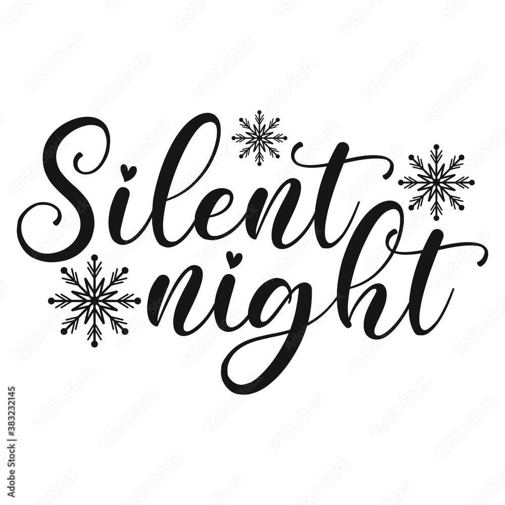 Obraz premium Silent night positive slogan inscription. Christmas postcard, New Year, banner lettering. Illustration for prints on t-shirts and bags, posters, cards. Christmas phrase. Vector quotes.