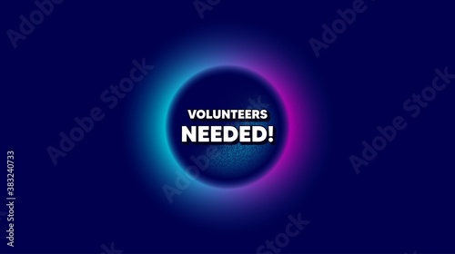 Volunteers needed. Abstract neon background with dotwork shape. Volunteering service sign. Charity work symbol. Offer neon banner. Volunteers needed badge. Vector
