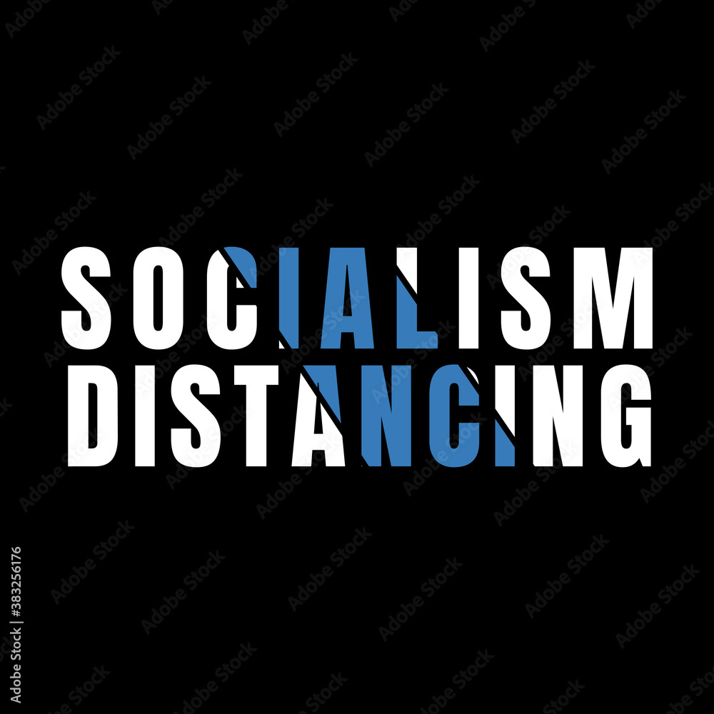 keep your Socialism distancing