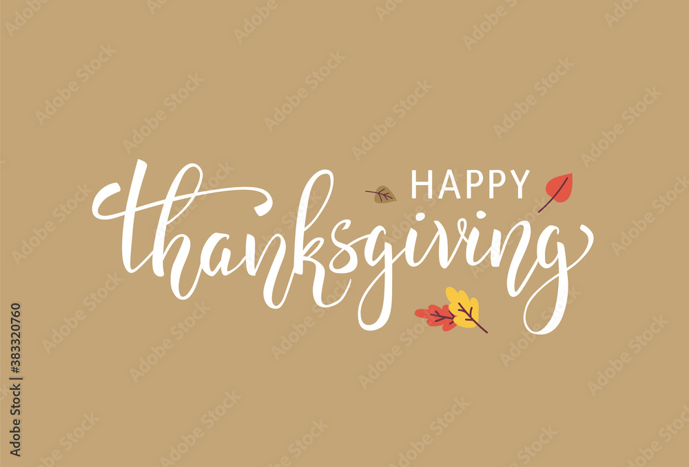 Happy Thanksgiving handwritten lettering with autumn leaves on light background. Beautiful inscription for gritting card design