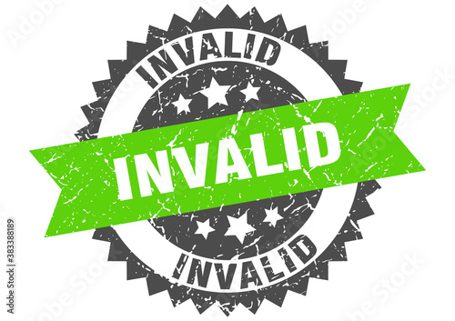 invalid stamp. grunge round sign with ribbon