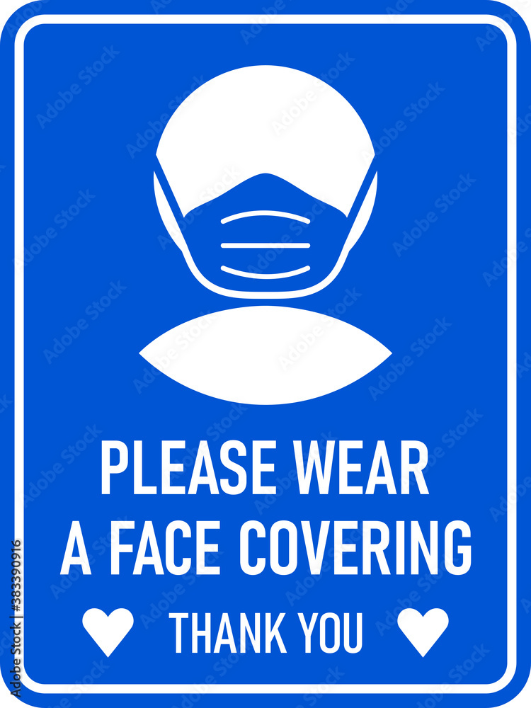 Please Wear a Face Covering Thank You Vertical Warning Sign against the ...