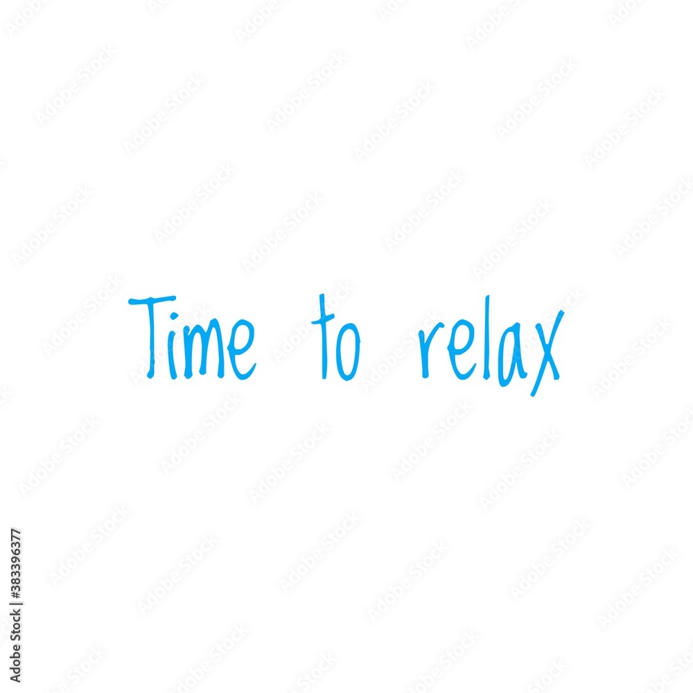 ''Time to relax'' word illustration