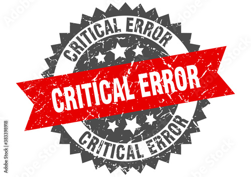 critical error stamp. grunge round sign with ribbon