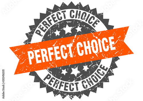 perfect choice stamp. grunge round sign with ribbon