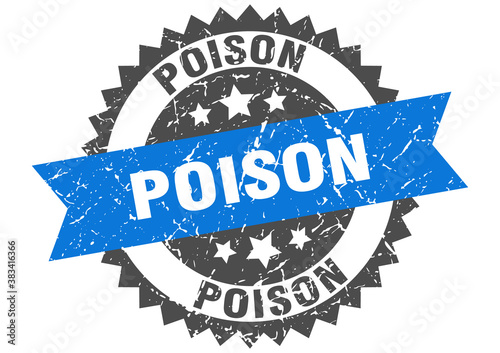 poison stamp. grunge round sign with ribbon