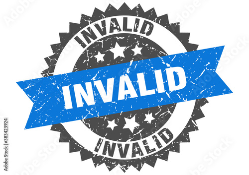 invalid stamp. grunge round sign with ribbon