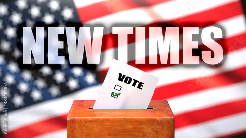New times and voting in the USA, pictured as ballot box with American flag in the background and a phrase New times to symbolize that New times is related to the elections, 3d illustration photo