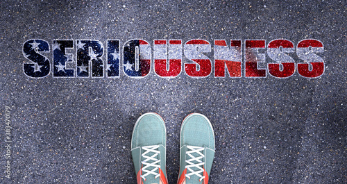 Seriousness and politics in the USA, symbolized as a person standing in front of the phrase Seriousness Seriousness is related to politics and each person's choice, 3d illustration