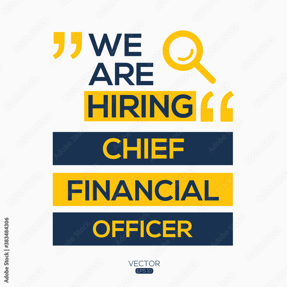 creative text Design (we are hiring Chief Financial Officer),written in English language, vector illustration.