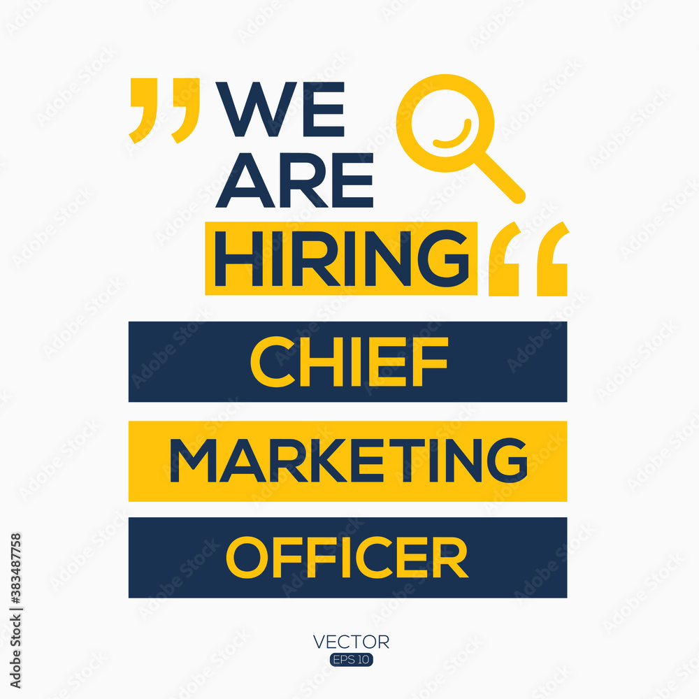 Fototapeta premium creative text Design (we are hiring Chief Marketing Office),written in English language, vector illustration.