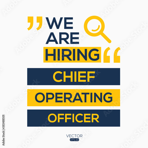 creative text Design (we are hiring Chief Operating Office),written in English language, vector illustration.