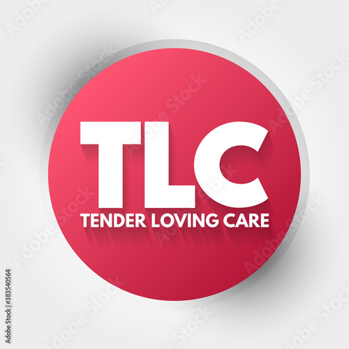TLC - Tender Loving Care acronym, concept background