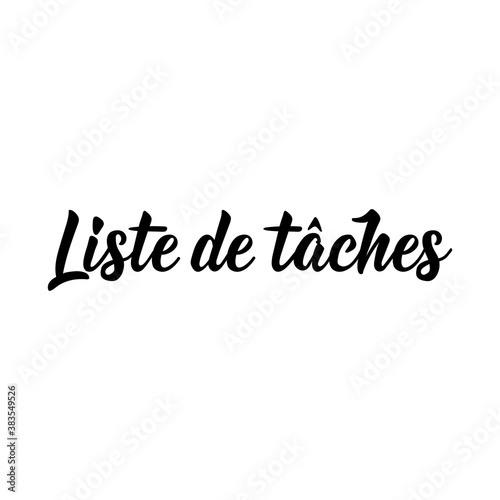 To do list - in French language. Lettering. Ink illustration. Modern brush calligraphy.