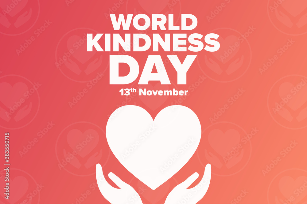 World Kindness Day. November 13. Holiday concept. Template for background, banner, card, poster with text inscription. Vector EPS10 illustration. World Kindness Day. November 13. Holiday concept. Template for background, banner, card, poster with text inscription. Vector EPS10 illustration.