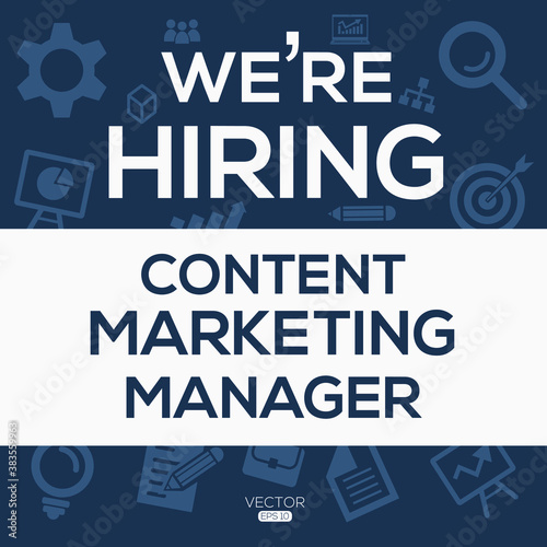 creative text Design  we are hiring Content Marketing Manager  written in English language  vector illustration.