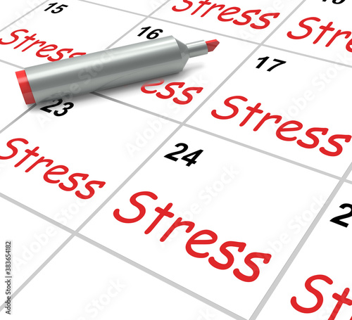 Stress Calendar Means Pressured Tense And Anxious photo